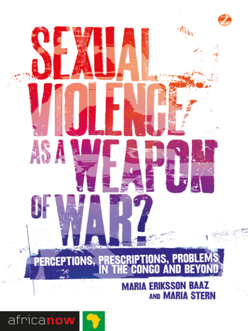 Title details for Sexual Violence as a Weapon of War? by Maria Eriksson Baaz - Available